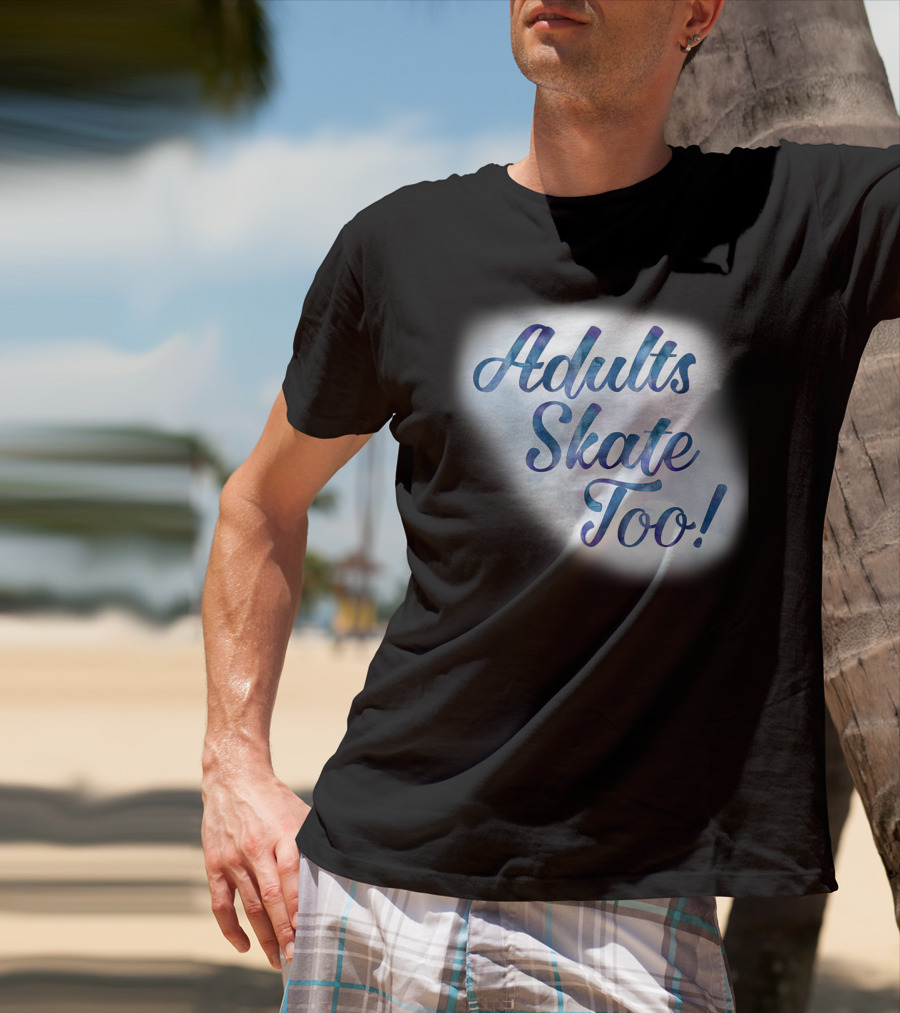 Adults Skate Too Figure Skating American T-Shirt