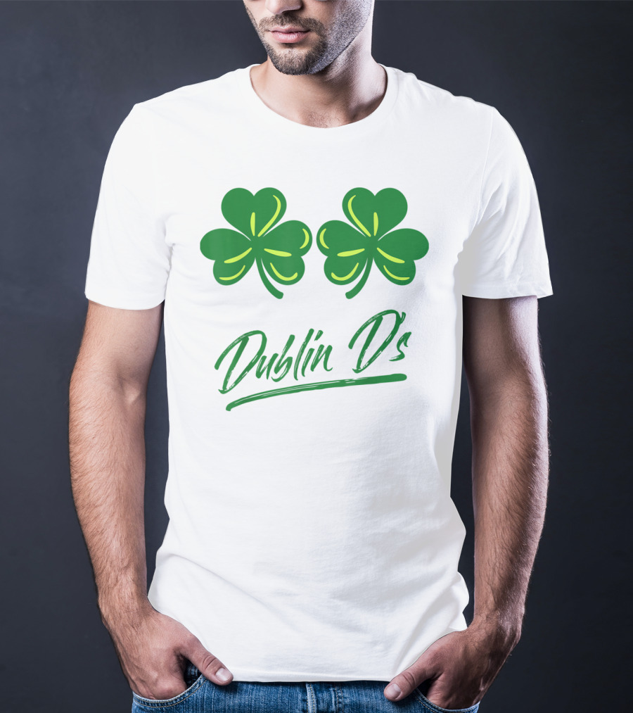 Dublin D's Shamrocks For Irish Women Girls Ladies T-Shirt