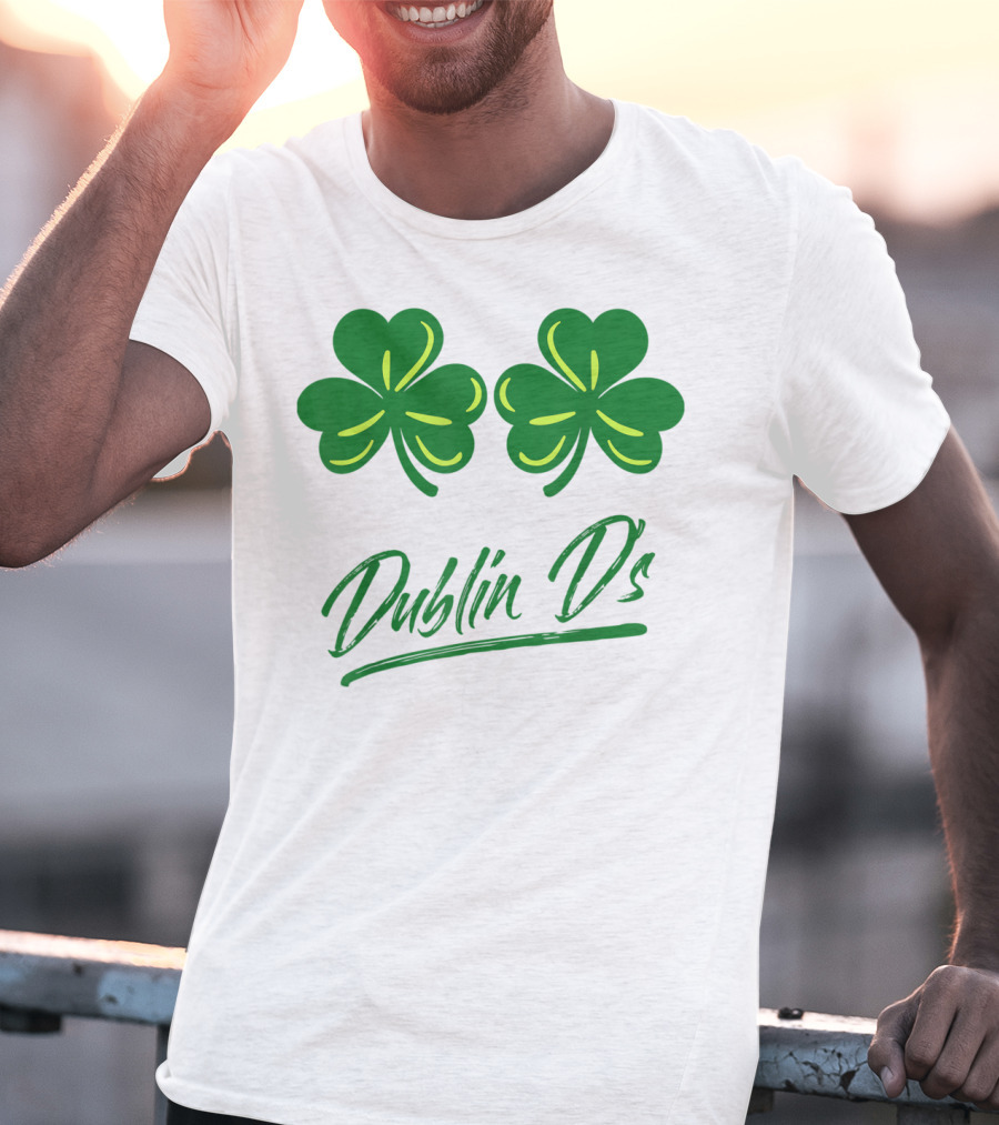 Dublin D's Shamrocks For Irish Women Girls Ladies T-Shirt