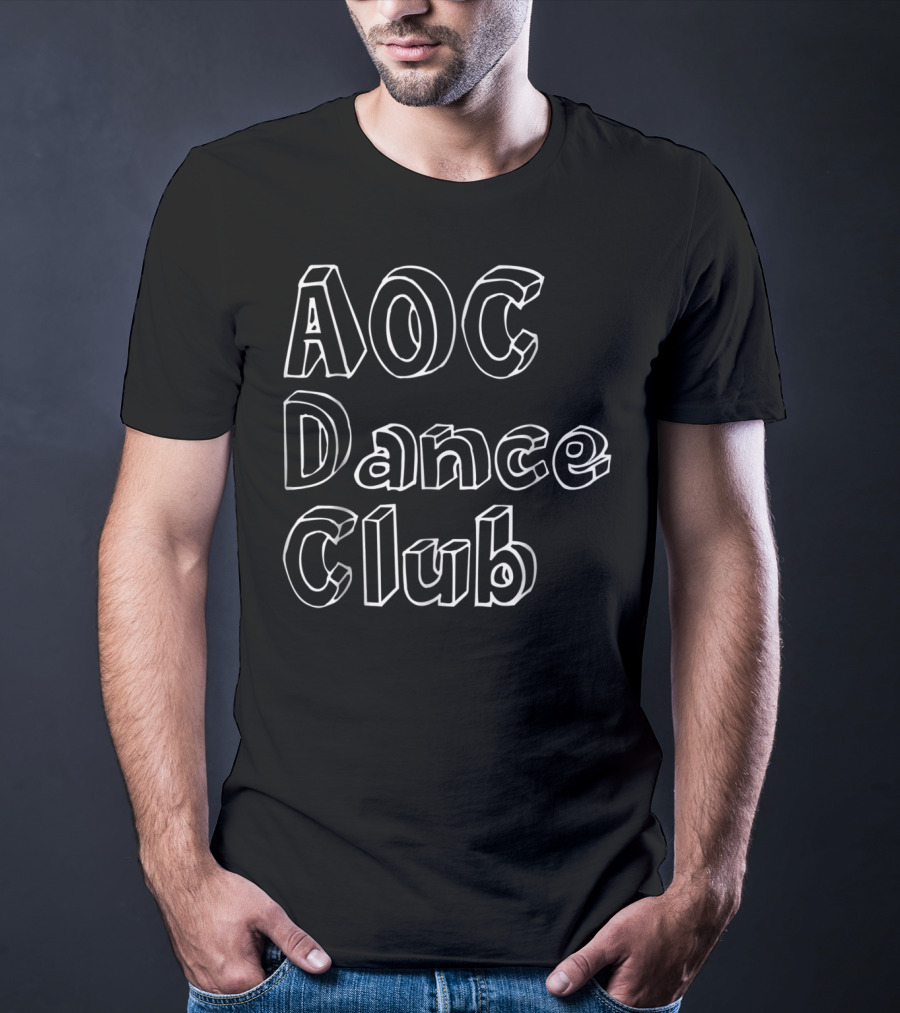 AOC Dance Club Alexandria Ocasiocortez T-Shirt