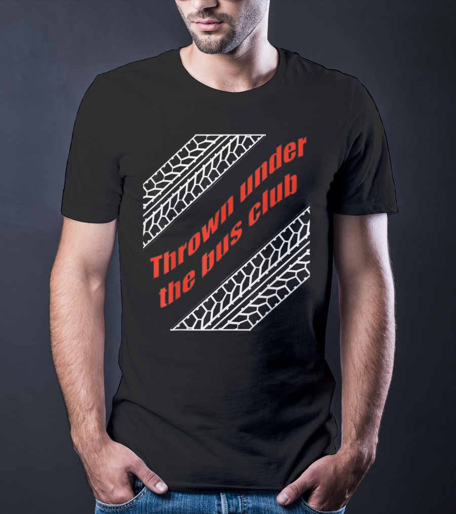 Thrown Under The Bus Club Tire Treads T-Shirt