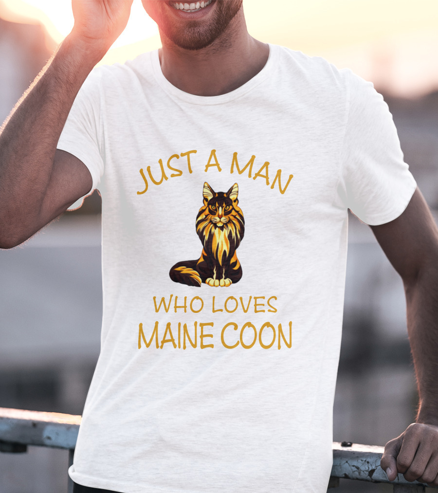 Just A Man Who Loves Maine Coon T-Shirt