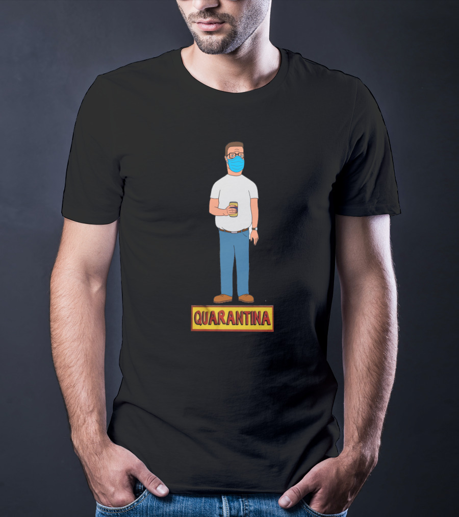 Quarantina King Of The Hill Masked Character Holding Drink T-Shirt