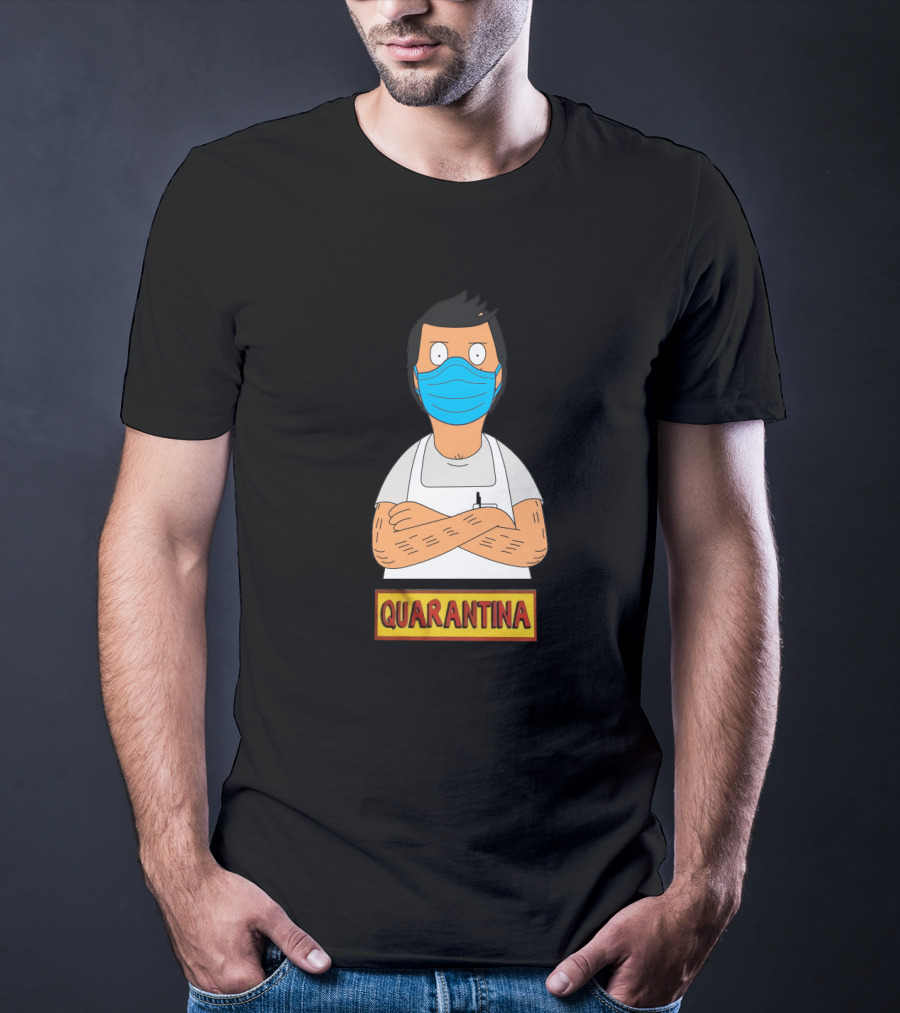Quarantina Bob's Burgers T-Shirt