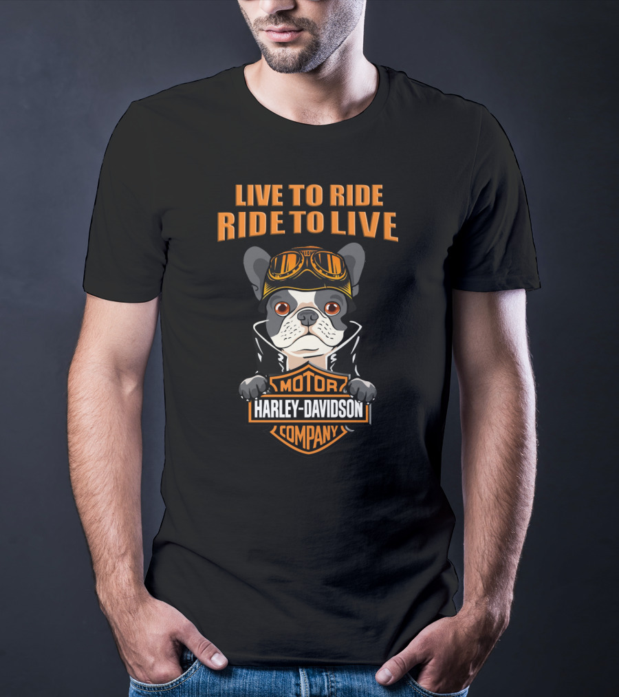 Live To Ride Ride To Live Harley Davidson Motor Company French Bulldog T-Shirt