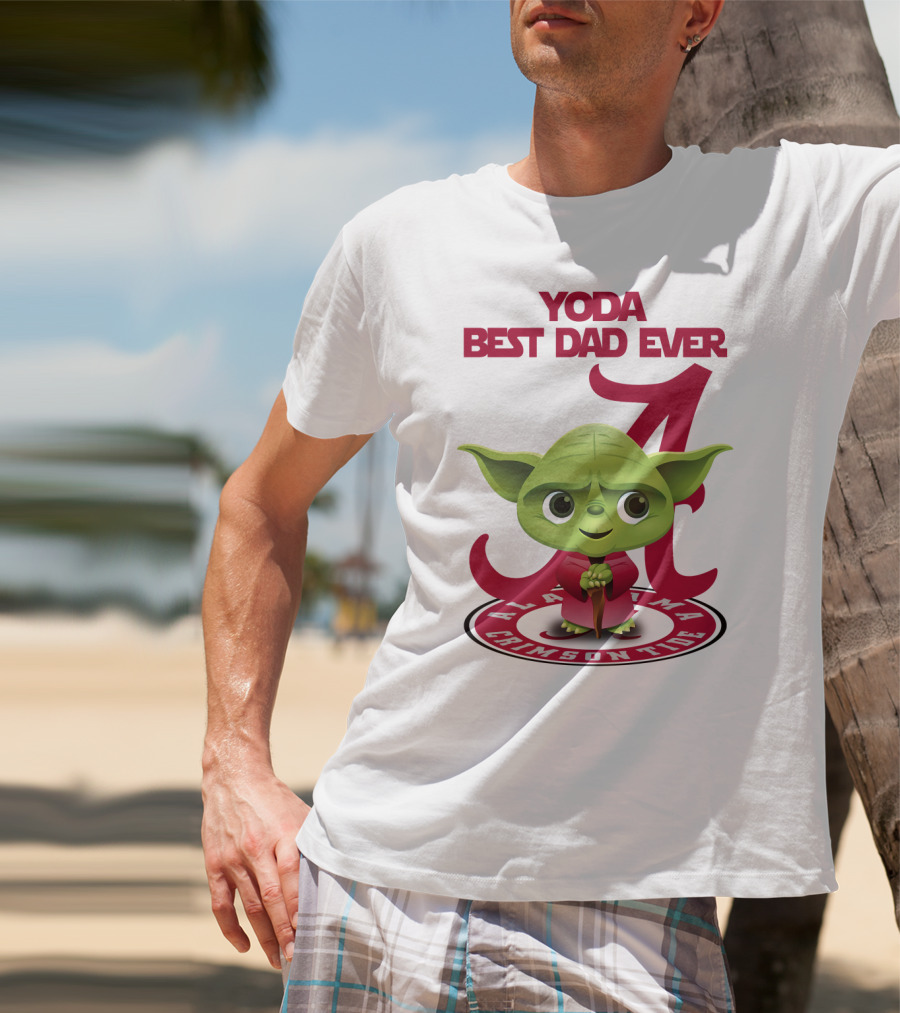 Yoda Best Dad Ever Alabama Crimson Tide T-Shirt