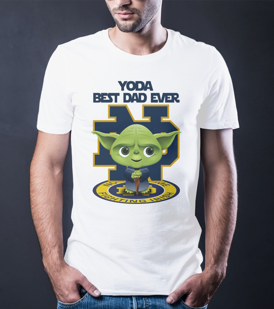 Yoda Best Dad Ever Notre Dame Fighting Irish T-Shirt