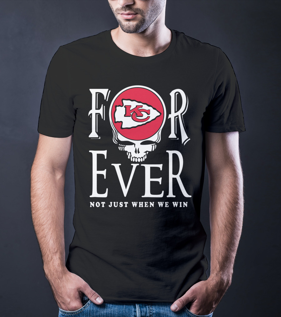 Kansas City Chiefs KC Skull Forever Not Just When We Win T-Shirt