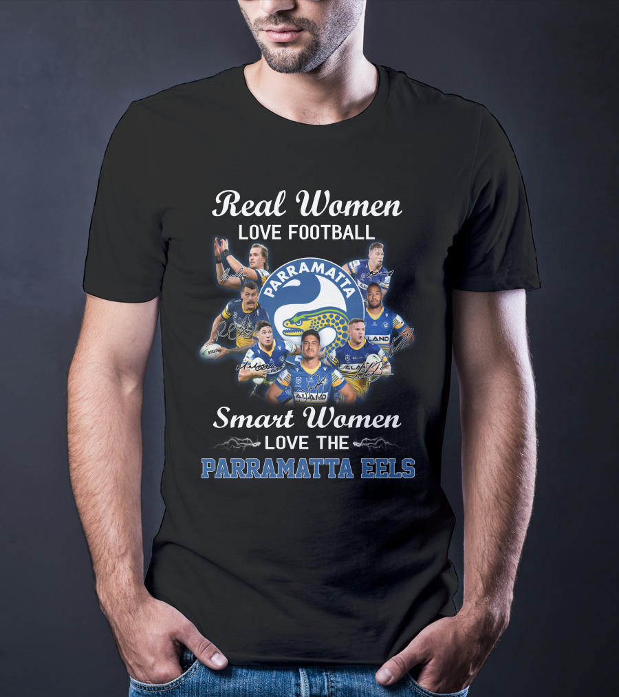 Real Women Love Football Smart Women Love The Parramatta Eels T-Shirt