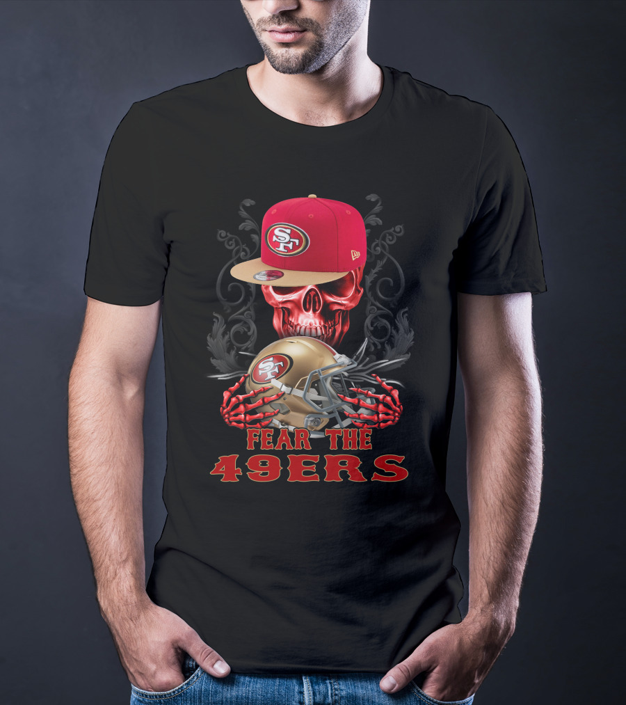 Fear The 49ers San Francisco 49ers Skull And Helmet T-Shirt