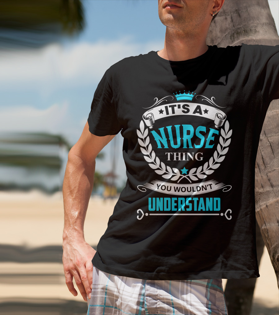 It's A Nurse Thing You Wouldn't Understand Laurel Crown Stethoscope Badge T-Shirt