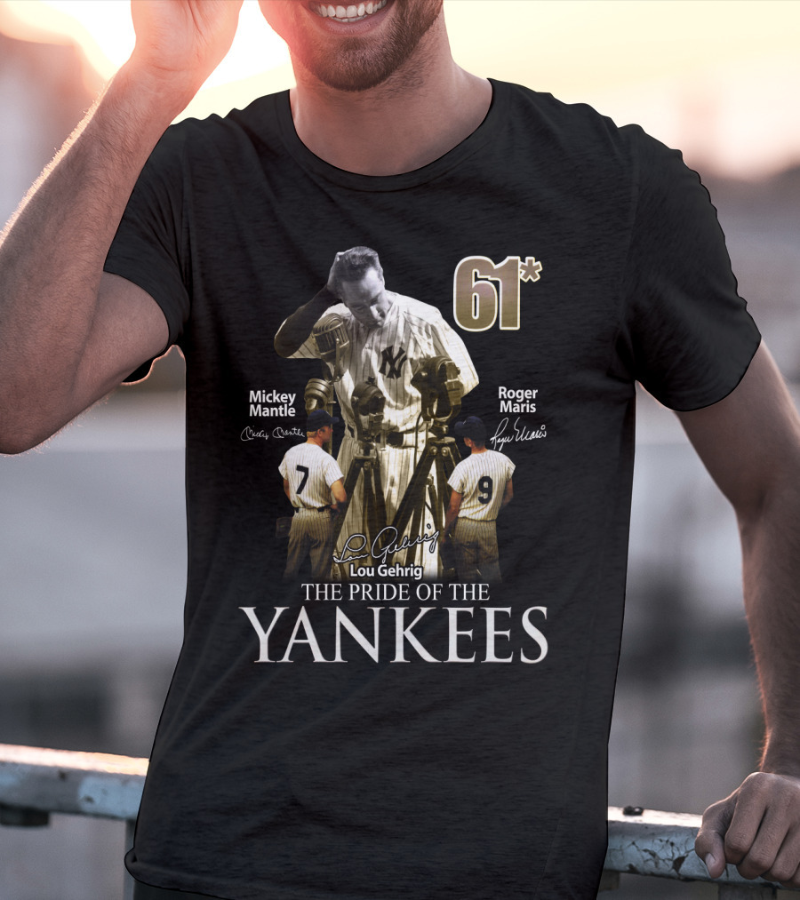 61* Lou Gehrig Mickey Mantle Roger Maris The Pride Of The Yankees T-Shirt