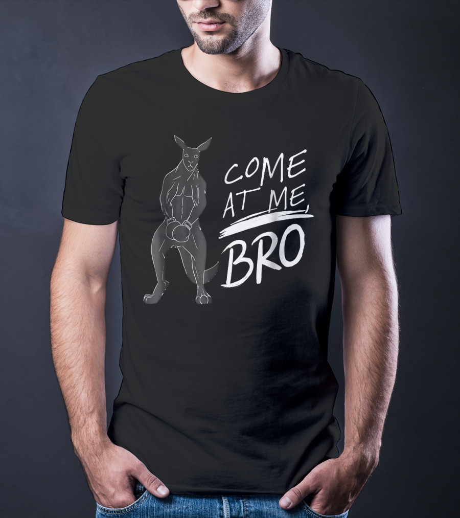Come At Me Bro Kangaroo Boxer Boxing T-Shirt