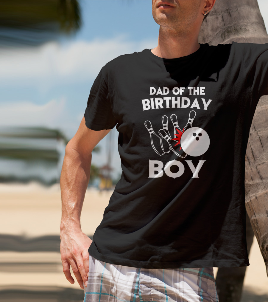 Dad Of The Birthday Boy Bowling Strikes Pin Collision T-Shirt