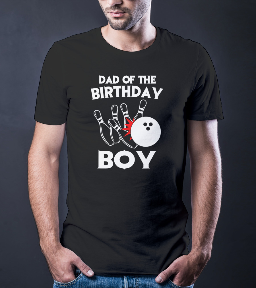 Dad Of The Birthday Boy Bowling Strikes Pin Collision T-Shirt