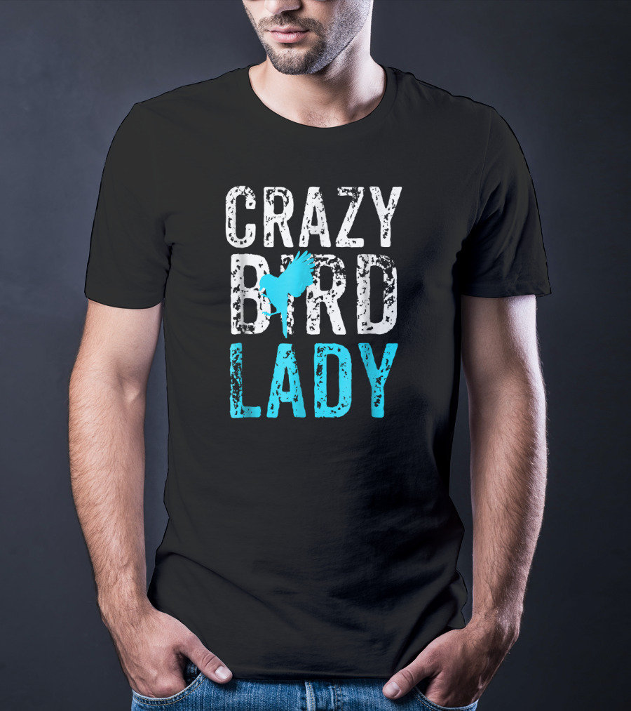 Crazy Bird Lady Bird Lover Blue Bird T-Shirt