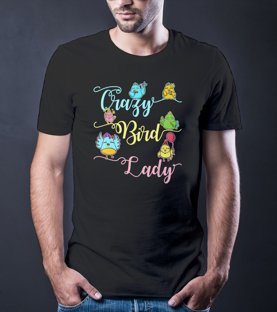 Crazy Bird Lady Women Birds Lover Nerd Birder Fun Colorful Birds T-Shirt