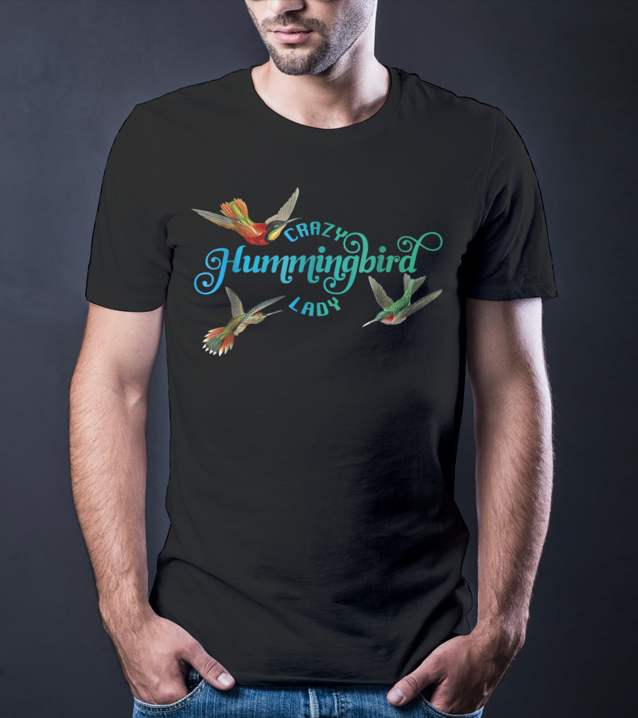 Crazy Hummingbird Lady Hummingbird Trio T-Shirt