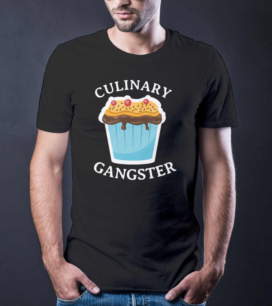 Culinary Gangster Funny Cupcake Baker Cupcake Delight T-Shirt