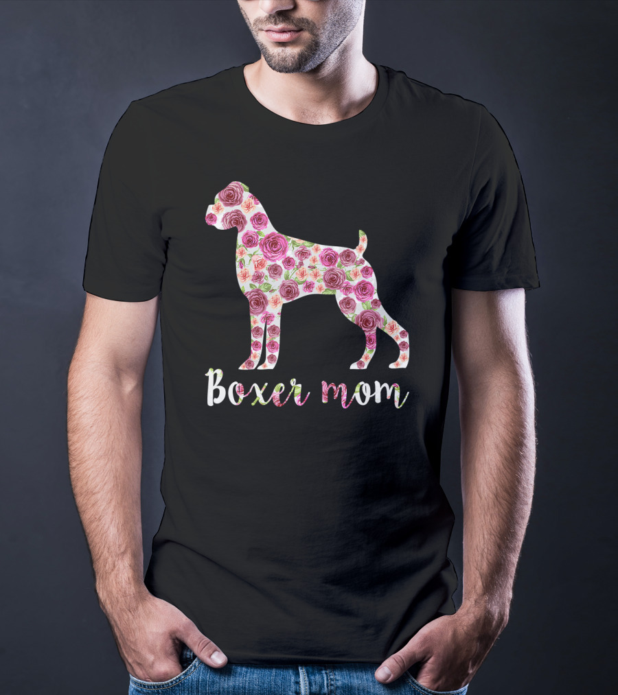 Boxer Mom Floral Dog With Roses T-Shirt