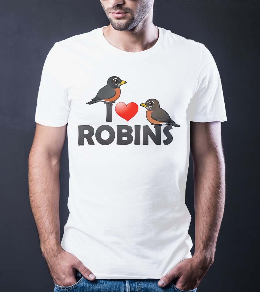I Love Robins Cute Cartoon Bird T-Shirt