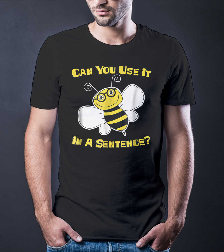 Can You Use It In A Sentence Cute Spelling Bee For Competitive T-Shirt