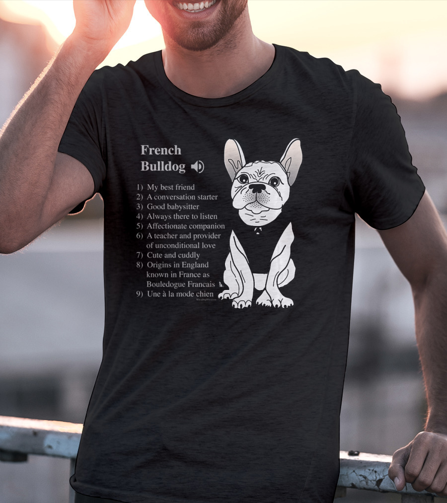 French Bulldog My Best Friend Cute And Cuddly Une à La Mode Chien T-Shirt
