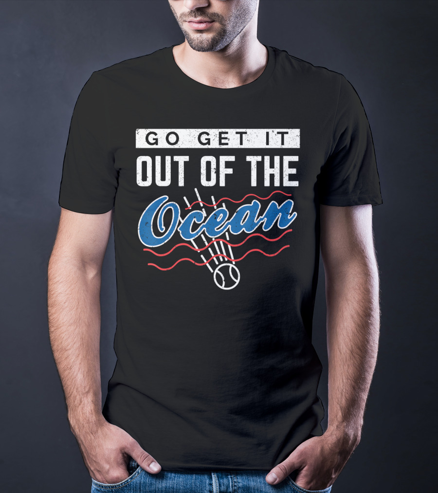 Go Get It Out Of The Ocean Baseball Distressed Los Angeles T-Shirt