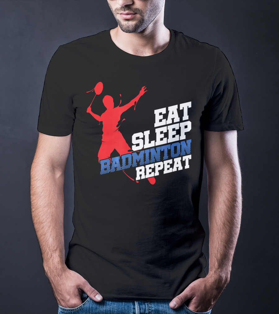 Eat Sleep Badminton Repeat Sports Player T-Shirt