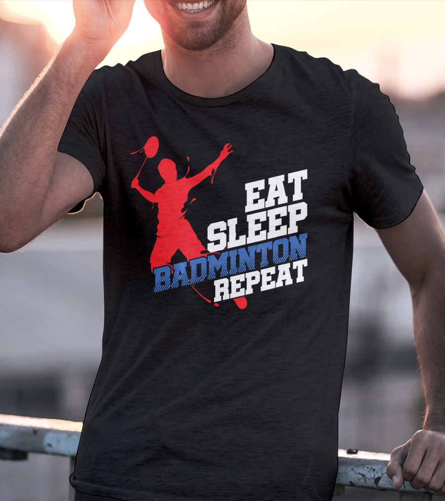 Eat Sleep Badminton Repeat Sports Player T-Shirt
