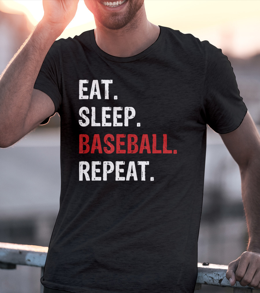 Eat Sleep Baseball Repeat Funny Baseball Enthusiast T-Shirt