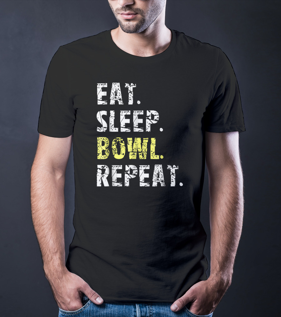 Eat Sleep Bowl Repeat Funny Bowl Text T-Shirt