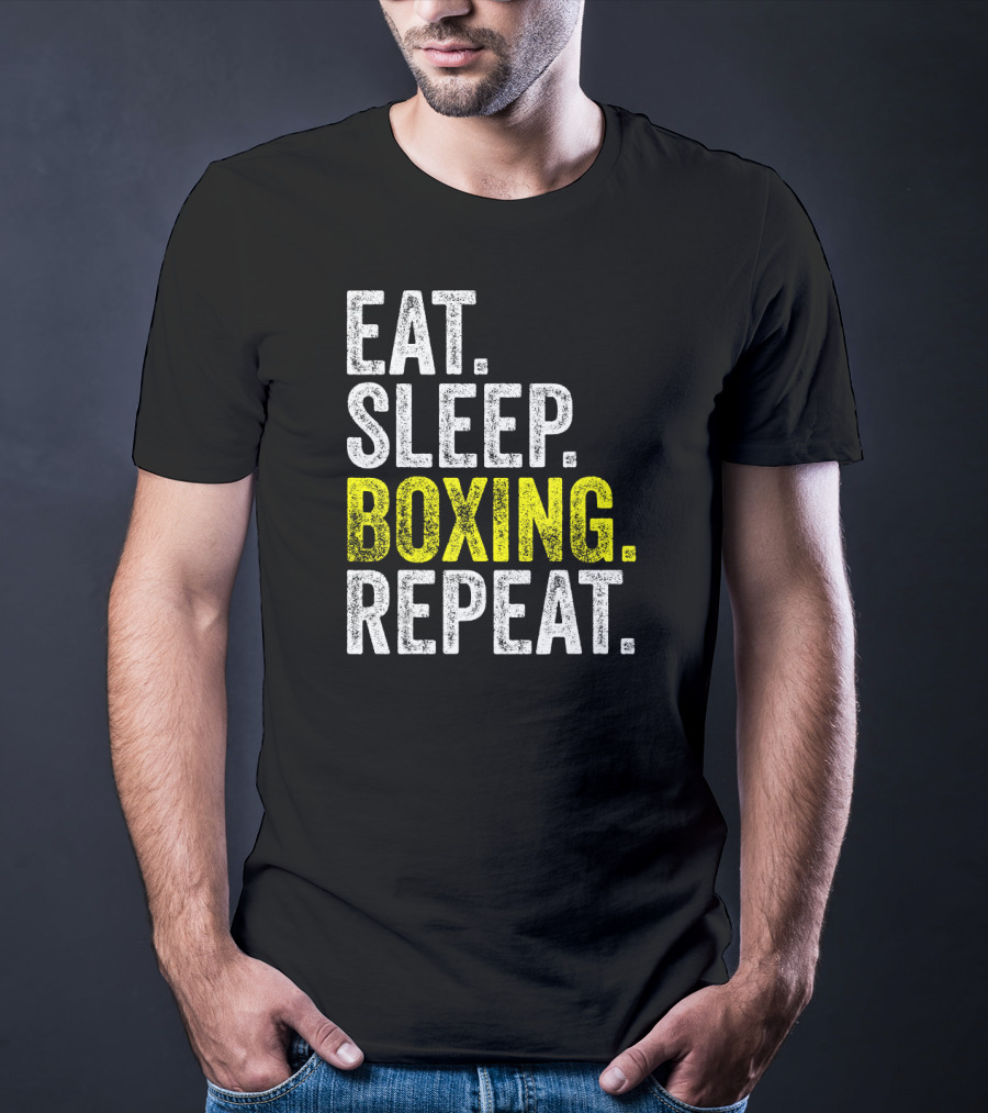 Eat Sleep Boxing Repeat Boxer Fighter Routine T-Shirt