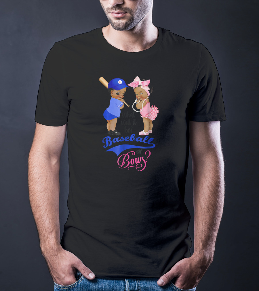 What Will It Be Baseball Or Bows? Gender Reveal Party T-Shirt