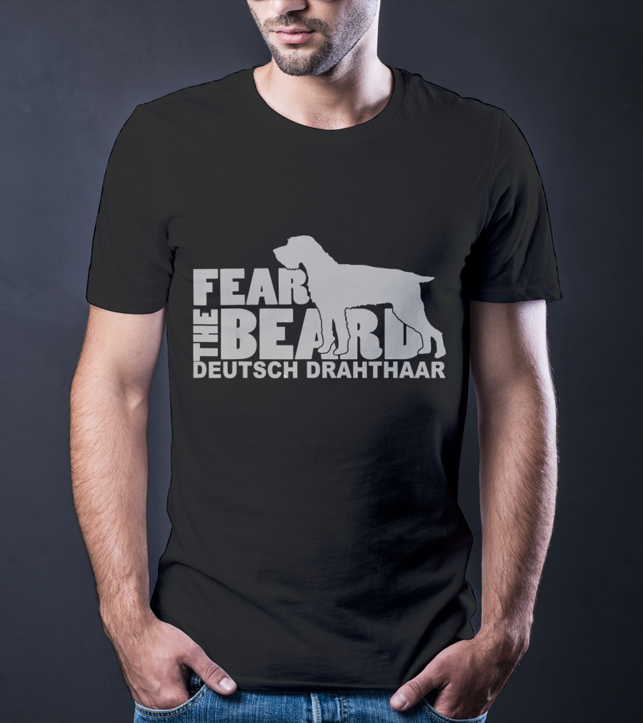 Fear The Beard With Silhouette Of Deutsch Drahthaar Dog T-Shirt