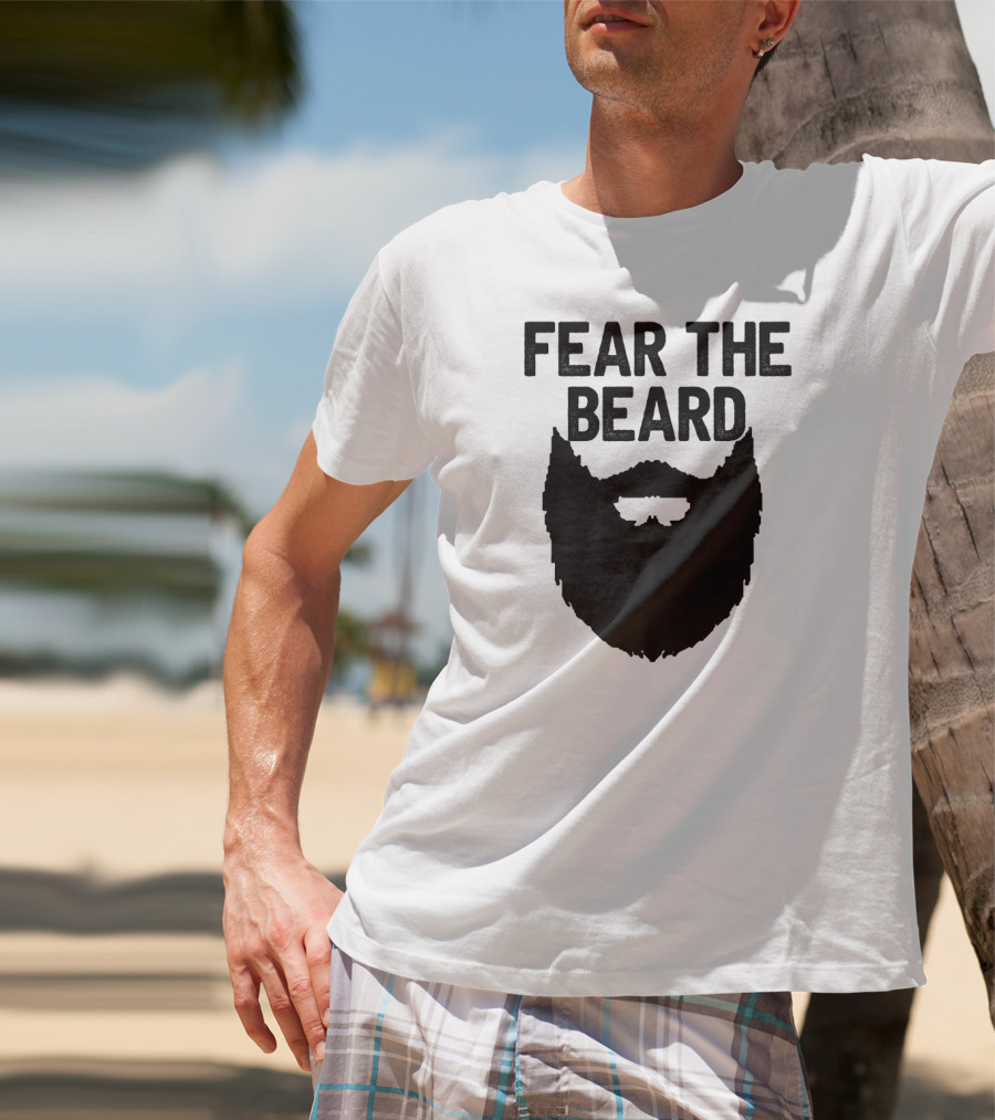 FEAR THE BEARD T-Shirt
