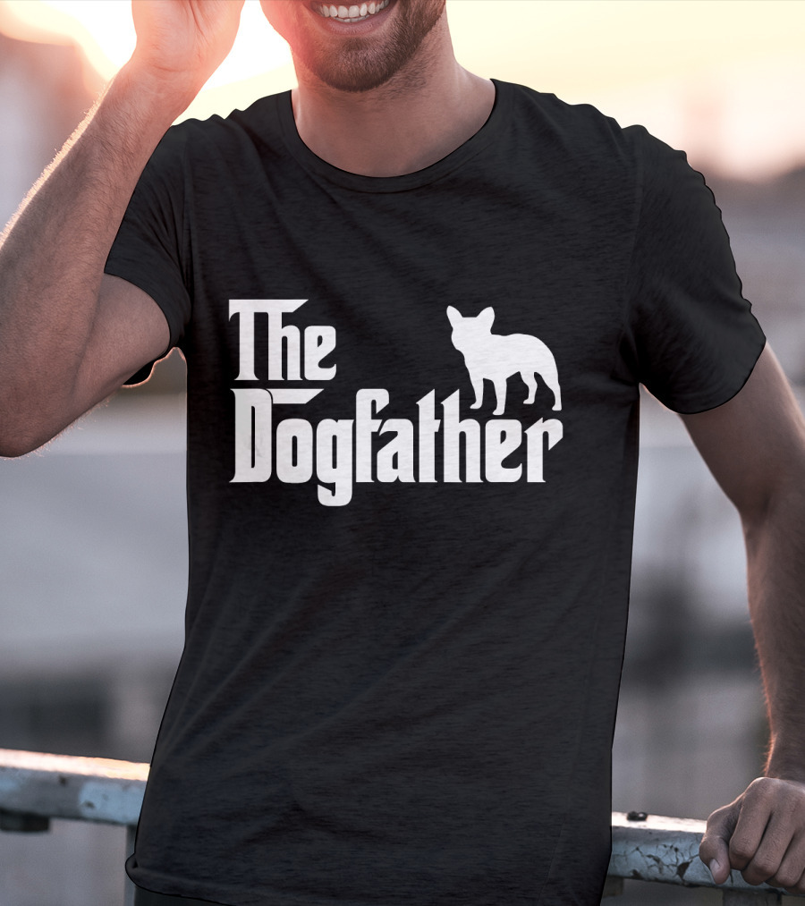 The Dogfather French Bulldog Father's Day T-Shirt