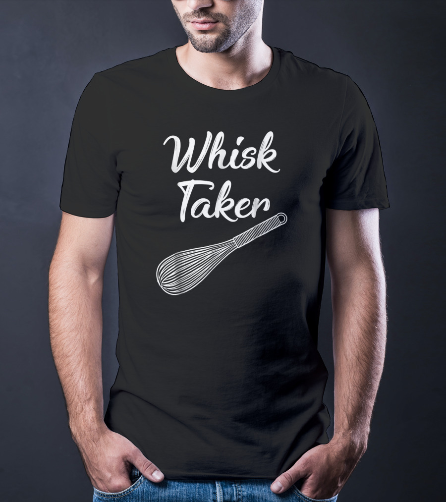 Whisk Taker Funny Baking Pun Christmas T-Shirt