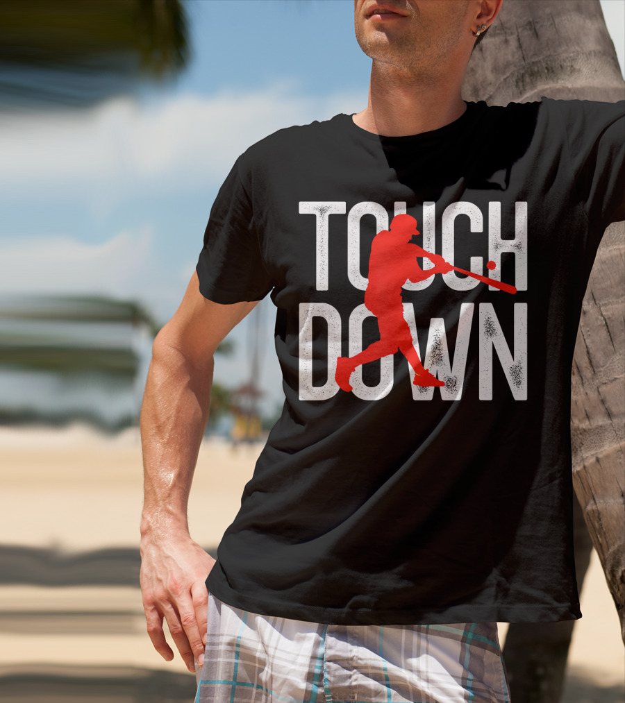 Touchdown Baseball Football Sarcasm Humor T-Shirt