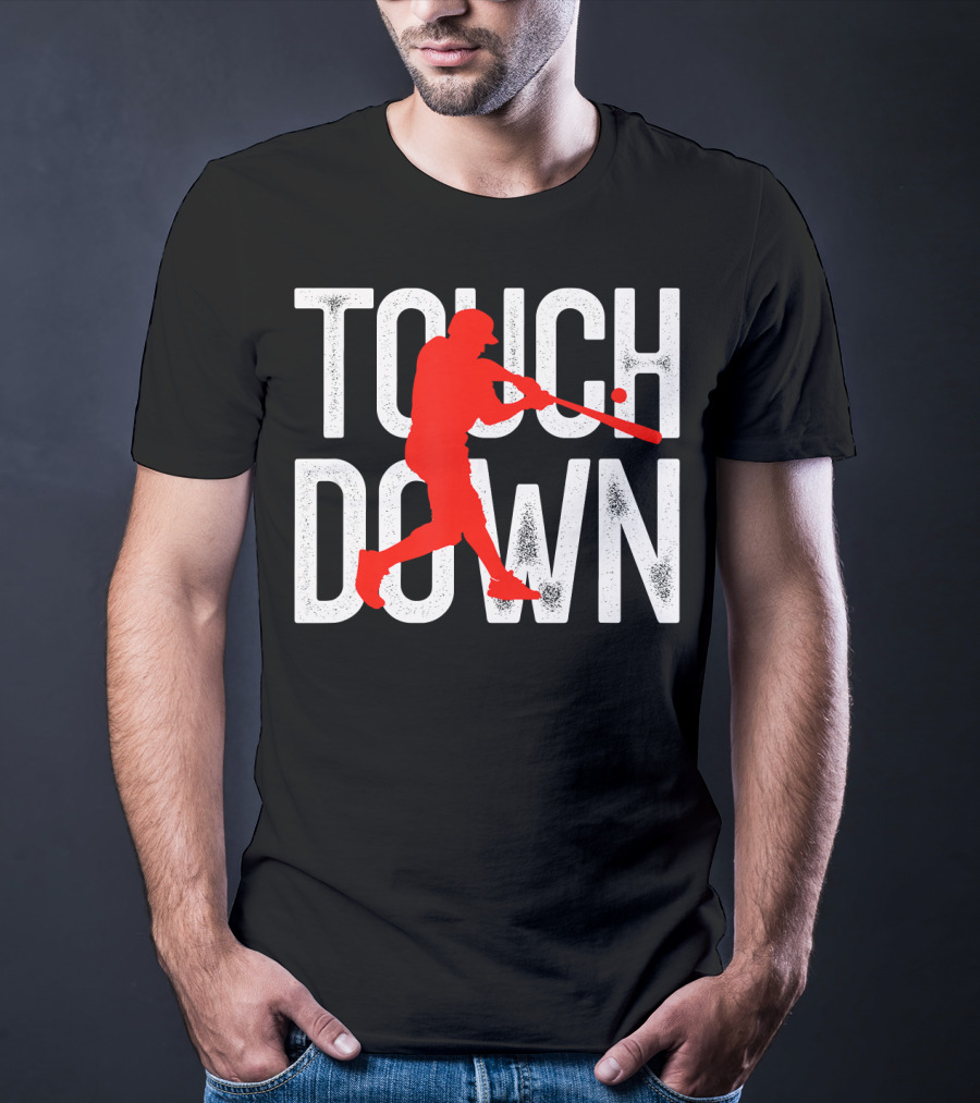 Touchdown Baseball Football Sarcasm Humor T-Shirt