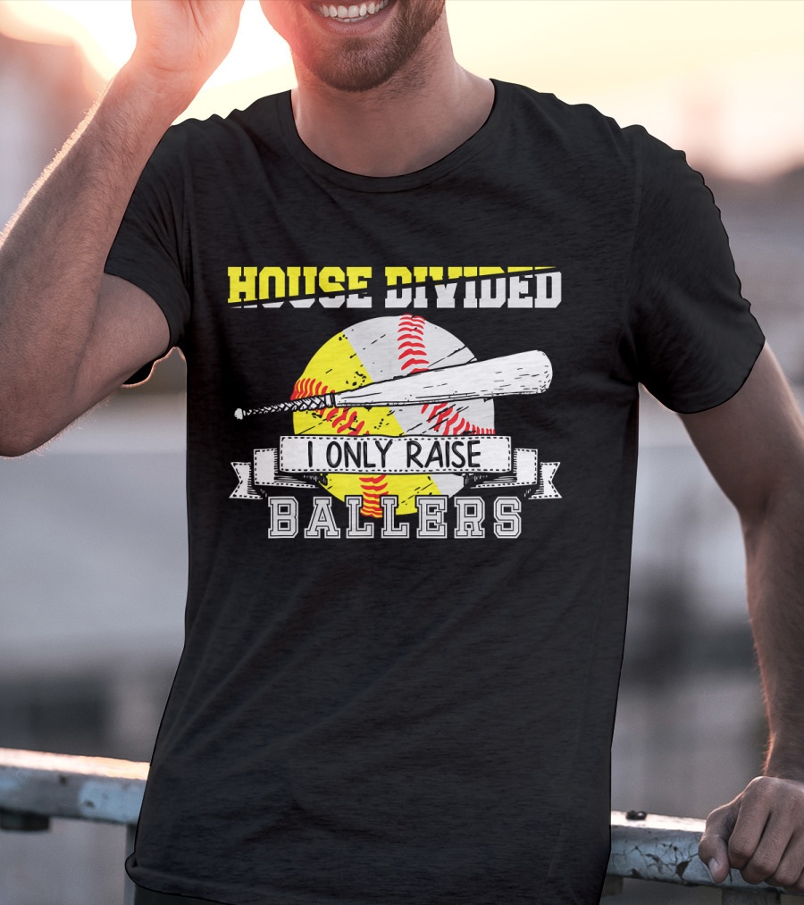 House Divided I Only Raise Ballers T-Shirt