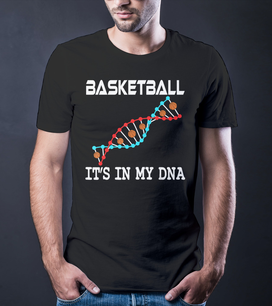 Basketball It's In My DNA T-Shirt
