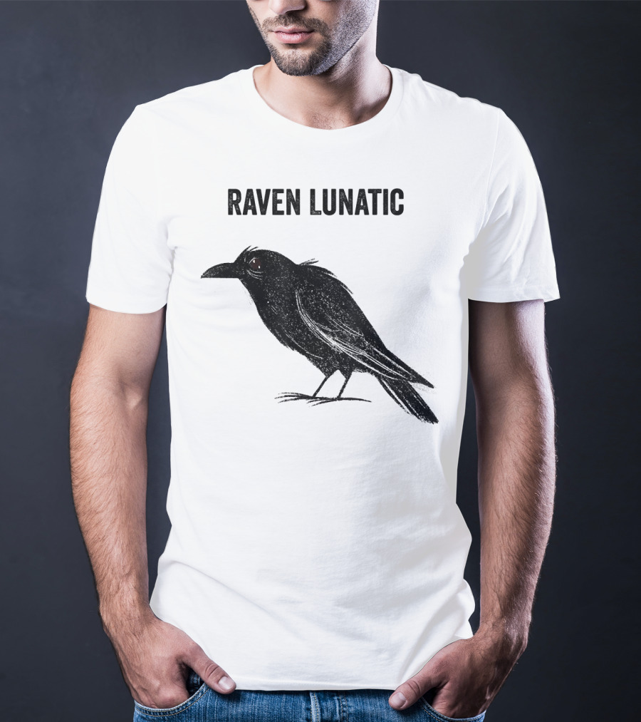Raven Lunatic Funny Bird Pun Humor T-Shirt