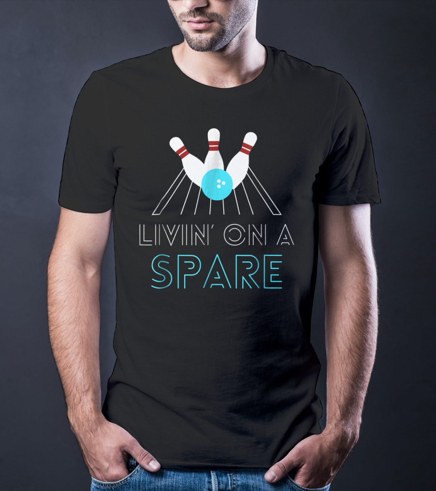 Funny Bowling Livin On A Spare Pin Action Humor T-Shirt