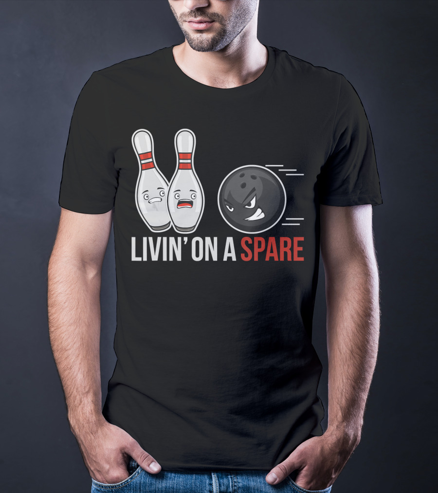 Livin' On A Spare Funny Bowling For Bowling Team T-Shirt