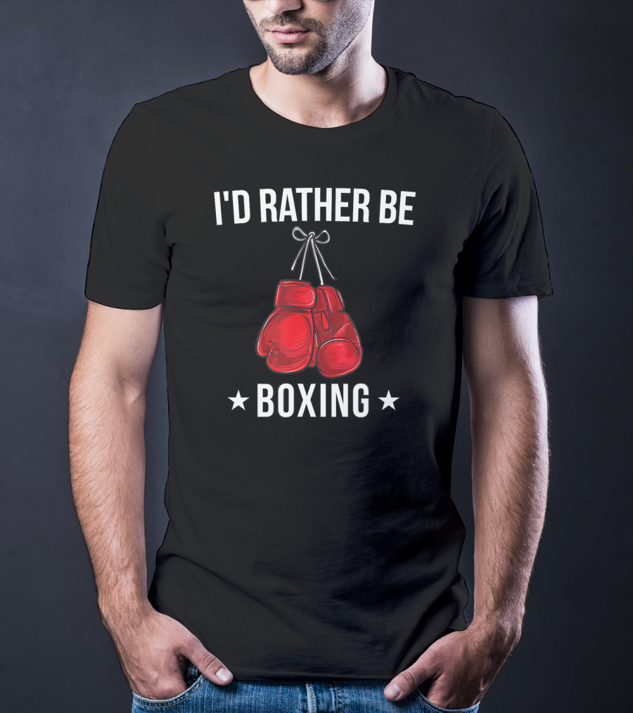 I'd Rather Be Boxing With Red Gloves T-Shirt