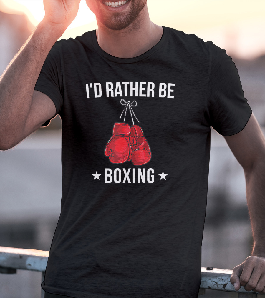 I'd Rather Be Boxing With Red Gloves T-Shirt