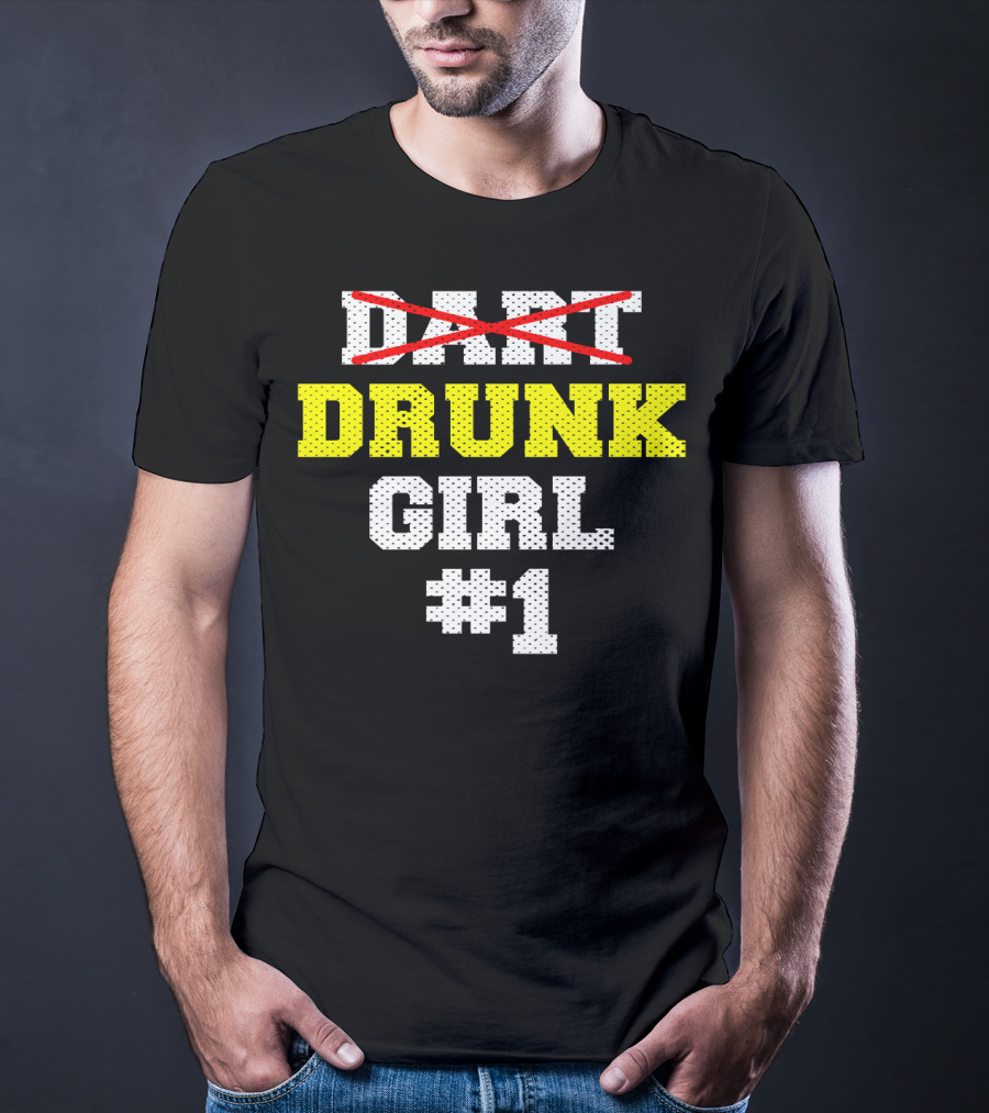 Drunk Girl #1 Team Cool Dar Funny Dart T-Shirt