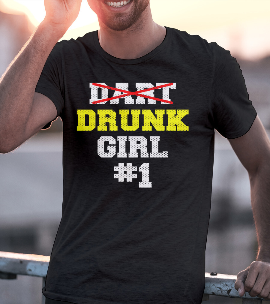 Drunk Girl #1 Team Cool Dar Funny Dart T-Shirt