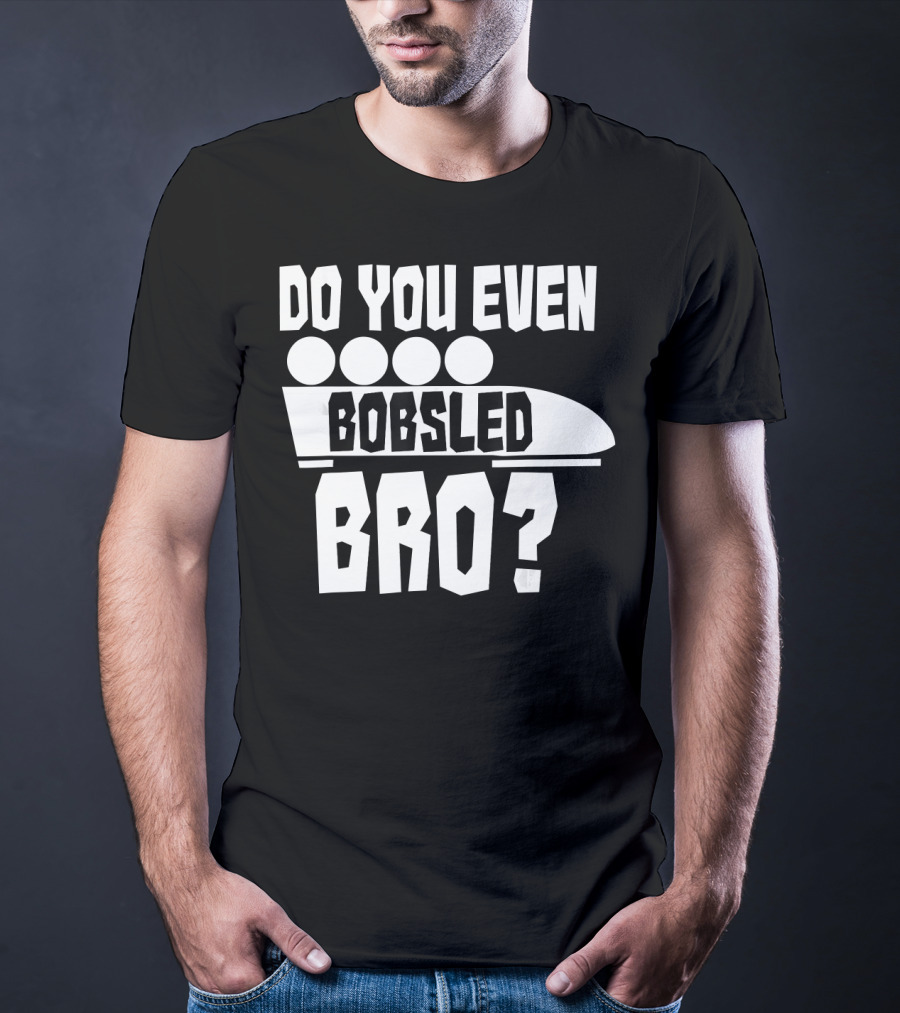 Funny Do You Even Bobsled Bro USA T-Shirt
